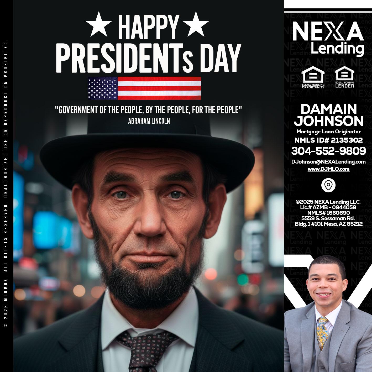 PRESIDENTS DAY - Damain Johnson -Mortgage Loan Originator