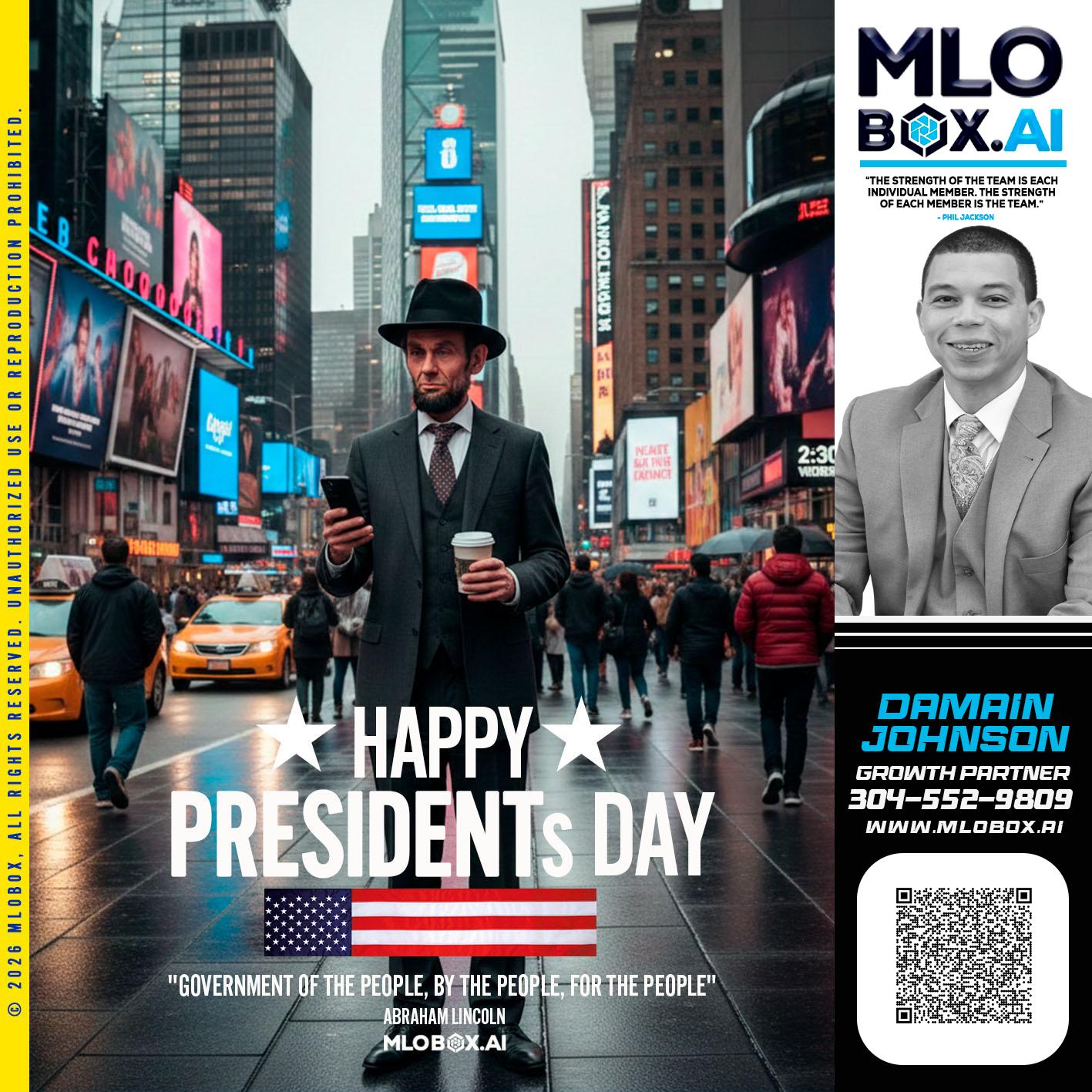 HAPPY PRESIDENTS DAY - Damain Johnson -Mortgage Loan Originator