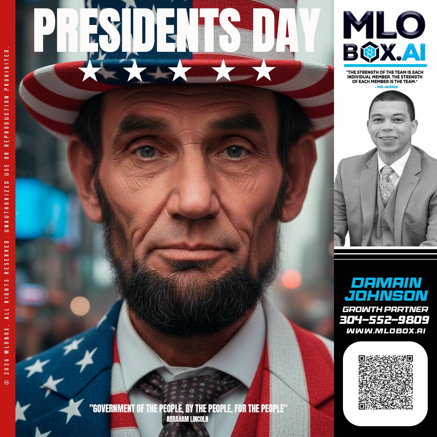 PRESIDENTS DAY - Damain Johnson -Mortgage Loan Originator