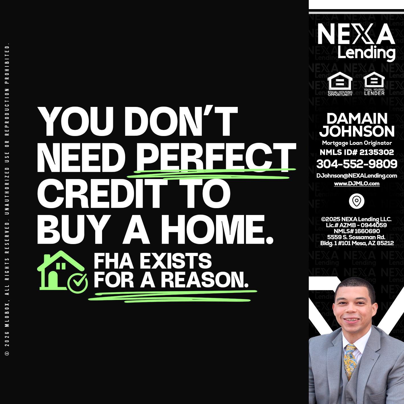 you don't need - Damain Johnson -Mortgage Loan Originator